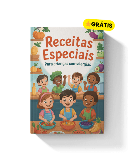 Bônus 3: Receitas Especiais para Crianças com Alergias