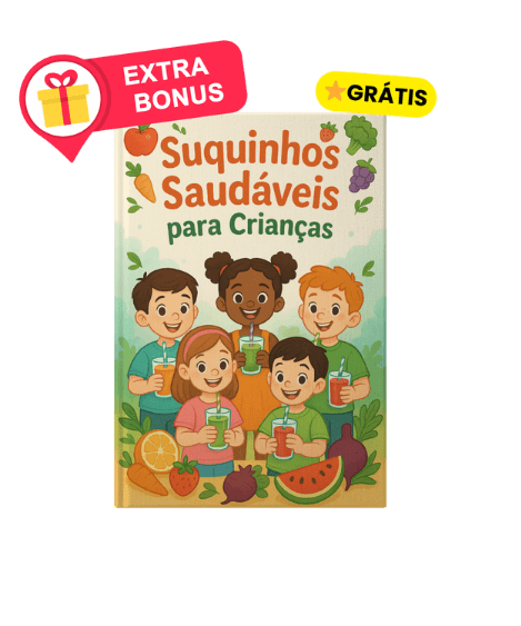 Bônus 6: Suquinhos Saudáveis e Fáceis de Fazer